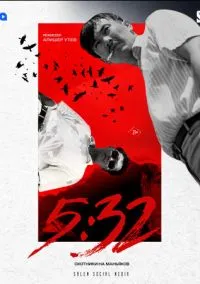 сериал 5:32 (сериал 2021) смотреть онлайн бесплатно
